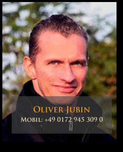 Oliver Jubin Mobil: +49 0172 945 309 0