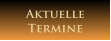 Aktuelle Termine